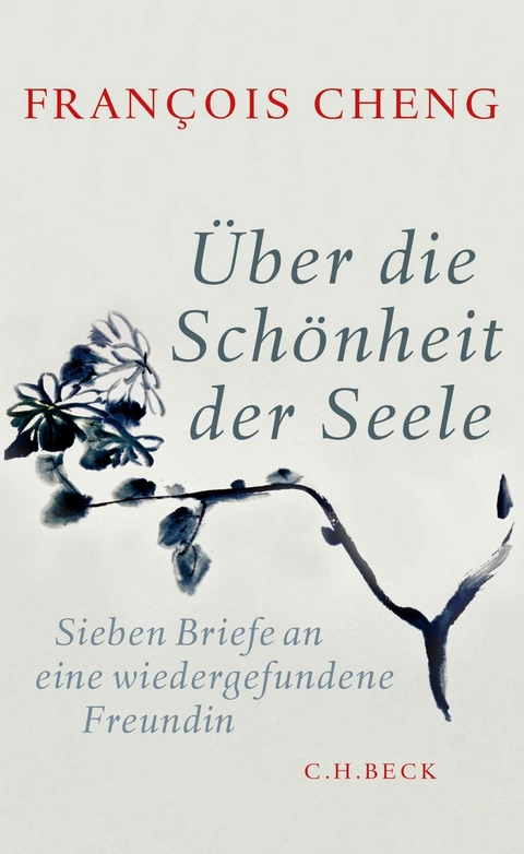 &Uuml;ber die Sch&ouml;nheit der Seele - Fran&ccedil;ois Cheng