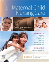 Maternal Child Nursing Care - Perry, Shannon E.; Hockenberry, Marilyn J.; Cashion, Kitty; Alden, Kathryn Rhodes; Olshansky, Ellen