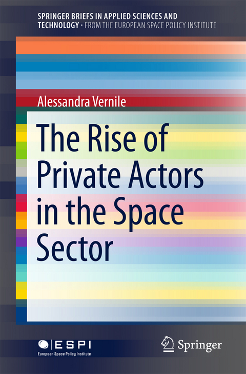 The Rise of Private Actors in the Space Sector - Alessandra Vernile