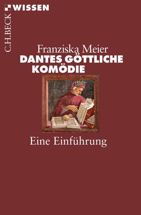 Dantes G&ouml;ttliche Kom&ouml;die - Franziska Meier