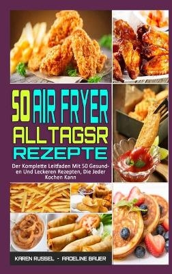 50 Air Fryer Alltagsrezepte