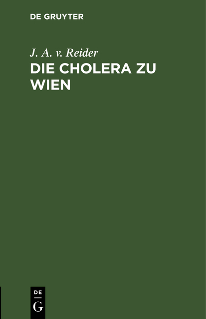 Die Cholera zu Wien - J. A. v. Reider