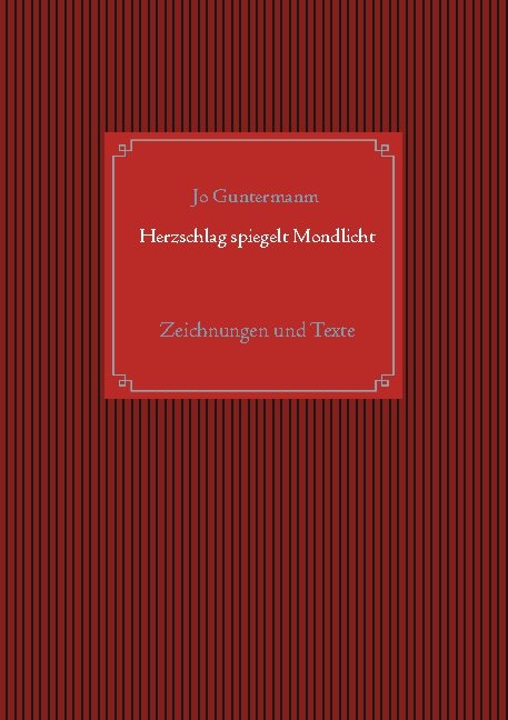 Herzschlag spiegelt Mondlicht - Jo Guntermanm