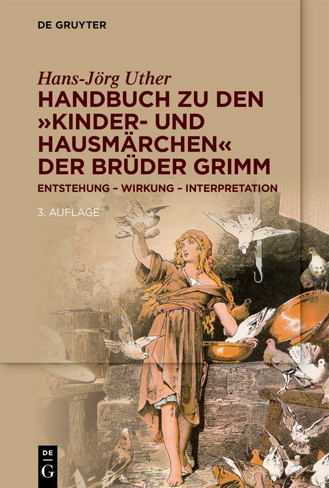 Handbuch zu den &bdquo;Kinder- und Hausm&auml;rchen&ldquo; der Br&uuml;der Grimm - Hans-J&ouml;rg Uther