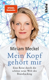 Mein Kopf gehört mir -  Miriam Meckel