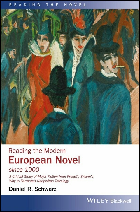 Reading the Modern European Novel since 1900 - Daniel R. Schwarz