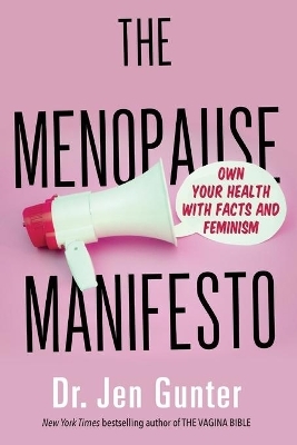 The Menopause Manifesto - Dr. Jen Gunter