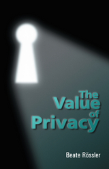 The Value of Privacy - Beate Roessler