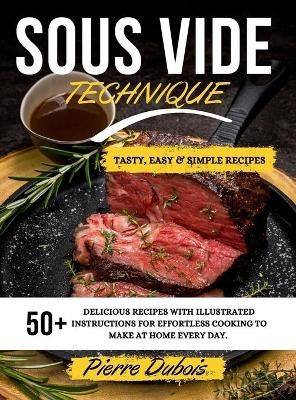 Sous Vide Technique -  Pierre Dubois
