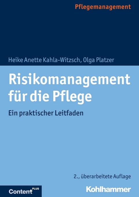 Risikomanagement f&uuml;r die Pflege - Heike Anette Kahla-Witzsch, Olga Platzer