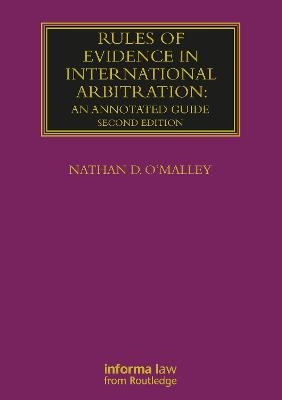 Rules of Evidence in International Arbitration - Nathan O'Malley