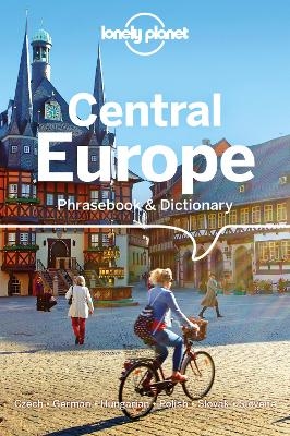 Lonely Planet Central Europe Phrasebook & Dictionary -  Lonely Planet, Richard Nebesky, Piotr Czajkowski, Christina Mayer, Gunter Muehl