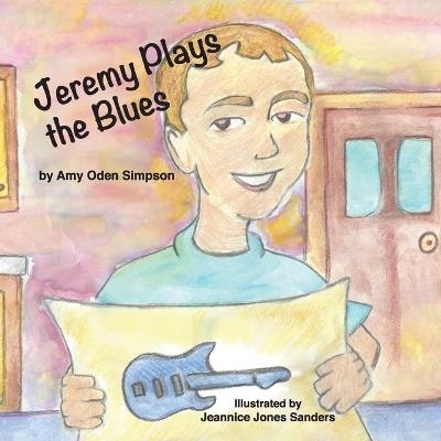 Jeremy Plays the Blues - Amy Oden Simpson