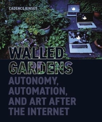 Walled Gardens - Cadence Kinsey