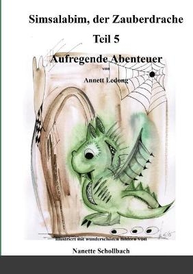 Simsalabim, der Zauberdrache Teil 5 - Annett Ledong