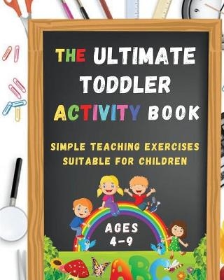 The Ultimate Toddler Activity Book - Jenni Jeffson
