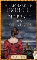 Die Braut des Florentiners -  Richard D&uuml;bell