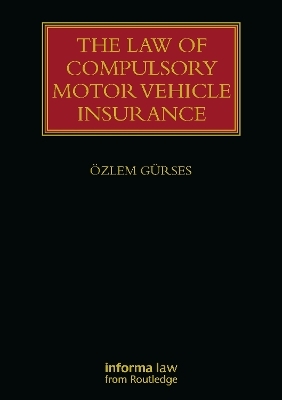 The Law of Compulsory Motor Vehicle Insurance