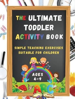 The Ultimate Toddler Activity Book