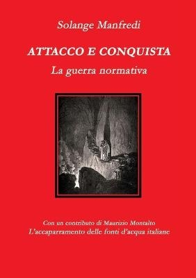 Attacco e conquista.