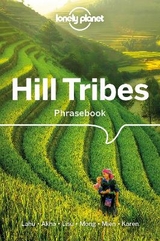 Lonely Planet Hill Tribes Phrasebook & Dictionary - Lonely Planet; Bradley, David; Court, Christopher; Jarkey, Nerida; Lewis, Paul W