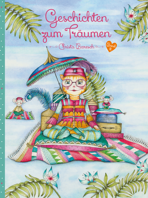 Geschichten zum Tr&auml;umen Band 2 - Christa Baresch