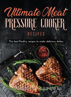 Ultimate Meat Pressure Cooker Recipes