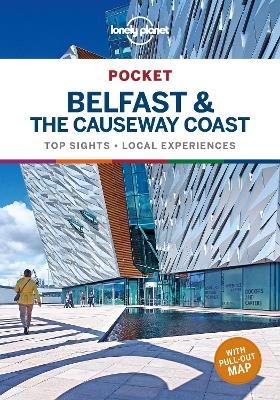 Lonely Planet Pocket Belfast & the Causeway Coast -  Lonely Planet, Isabel Albiston