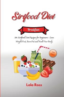 The Sirtfood Diet - Breakfast Recipes - Lola Ross