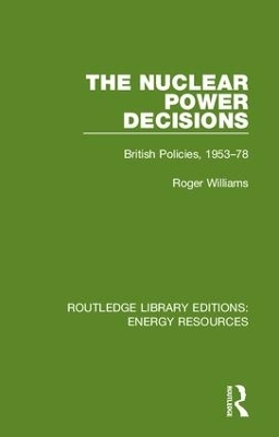 The Nuclear Power Decisions - Roger Williams