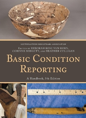 Basic Condition Reporting -  Southeastern Registrars Association, Deborah Rose Van Horn, Corinne Midgett, Heather Culligan