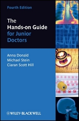 The Hands-on Guide for Junior Doctors - Anna Donald, Mike Stein, Ciaran Scott Hill