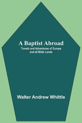 A Baptist Abroad