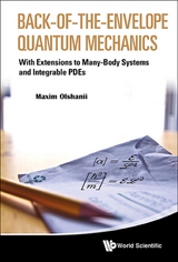 BACK-OF-THE-ENVELOPE QUANTUM MECHANICS - Maxim Olchanyi (Olshanii)