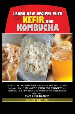 Learn New Recipes for Kefir and Kombucha