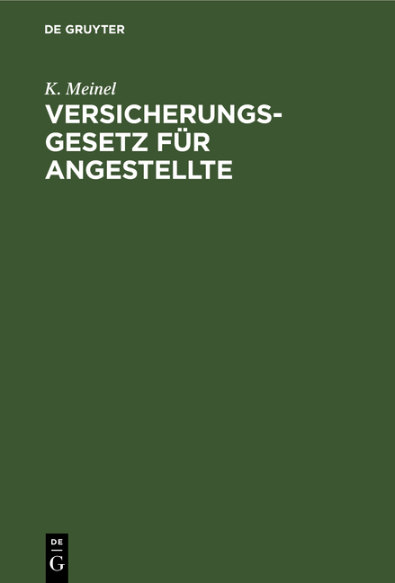 Versicherungsgesetz f&uuml;r Angestellte - K. Meinel