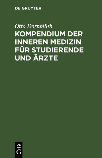 Kompendium der Inneren Medizin f&uuml;r Studierende und &Auml;rzte - Otto Dornbl&uuml;th