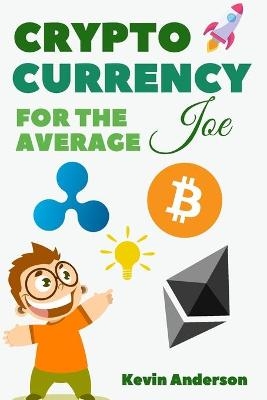 Cryptocurrency For The Average Joe - 2 Books in 1