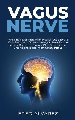 Vagus Nerve - Fred Alvarez