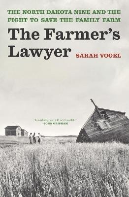 The Farmer's Lawyer - Sarah Vogel