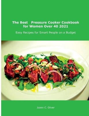 The Best Pressure Cooker Cookbook for Women Over 40 2021
