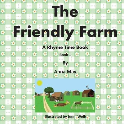The Friendly Farm - Anna May