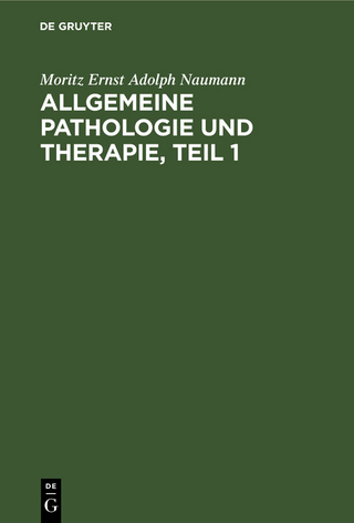 Allgemeine Pathologie und Therapie, Teil 1