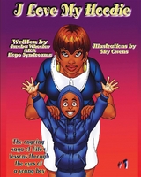 I Love My Hoodie - Hope Syndreamz