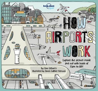 Lonely Planet Kids How Airports Work