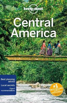 Lonely Planet Central America -  Lonely Planet, Ashley Harrell, Isabel Albiston, Ray Bartlett, Celeste Brash