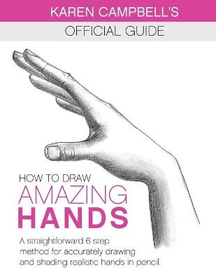 How to Draw AMAZING Hands - Karen Campbell