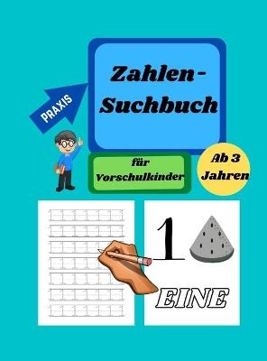Zahlen Suchbuch -Tracing-Buch f&uuml;r Vorschulkinder im Alter von 3-5 Jahren - Aleop Books