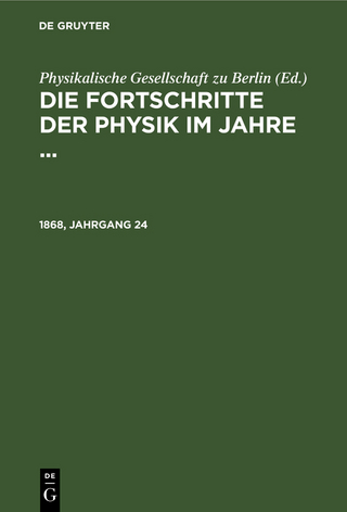 Die Fortschritte der Physik im Jahre ... / Die Fortschritte der Physik im Jahre .... 1868, Jahrgang 24