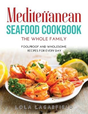 Mediterranean Seafood Cookbook for the Whole Family